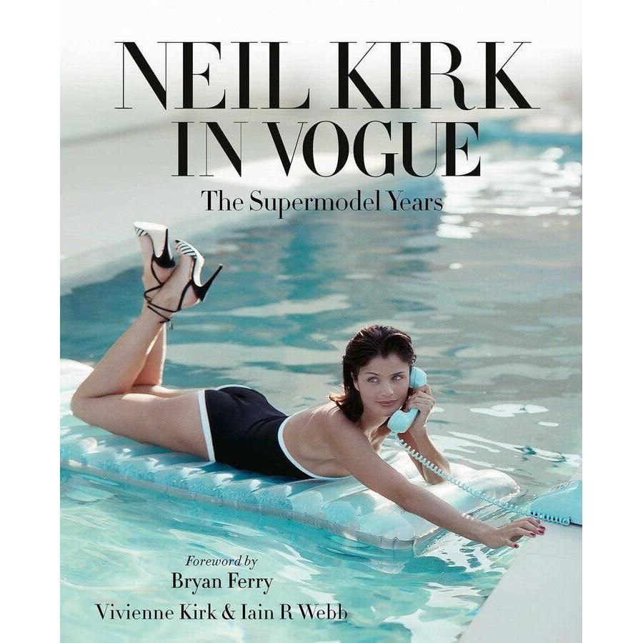 ACC Art Book - Neil Kirk In Vogue - The Supermodel Years