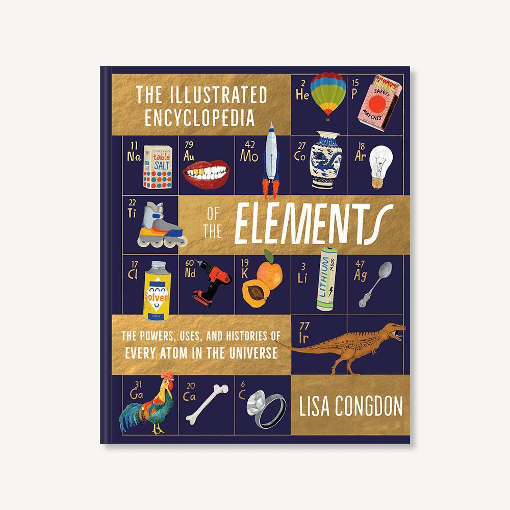 Chronicle - The Illustrated Encyclopedia of the Elements - Hardcover