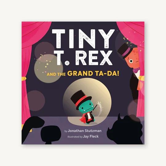 Chronicle - Tiny T. Rex and the Grand Ta-Da! - Hardcover