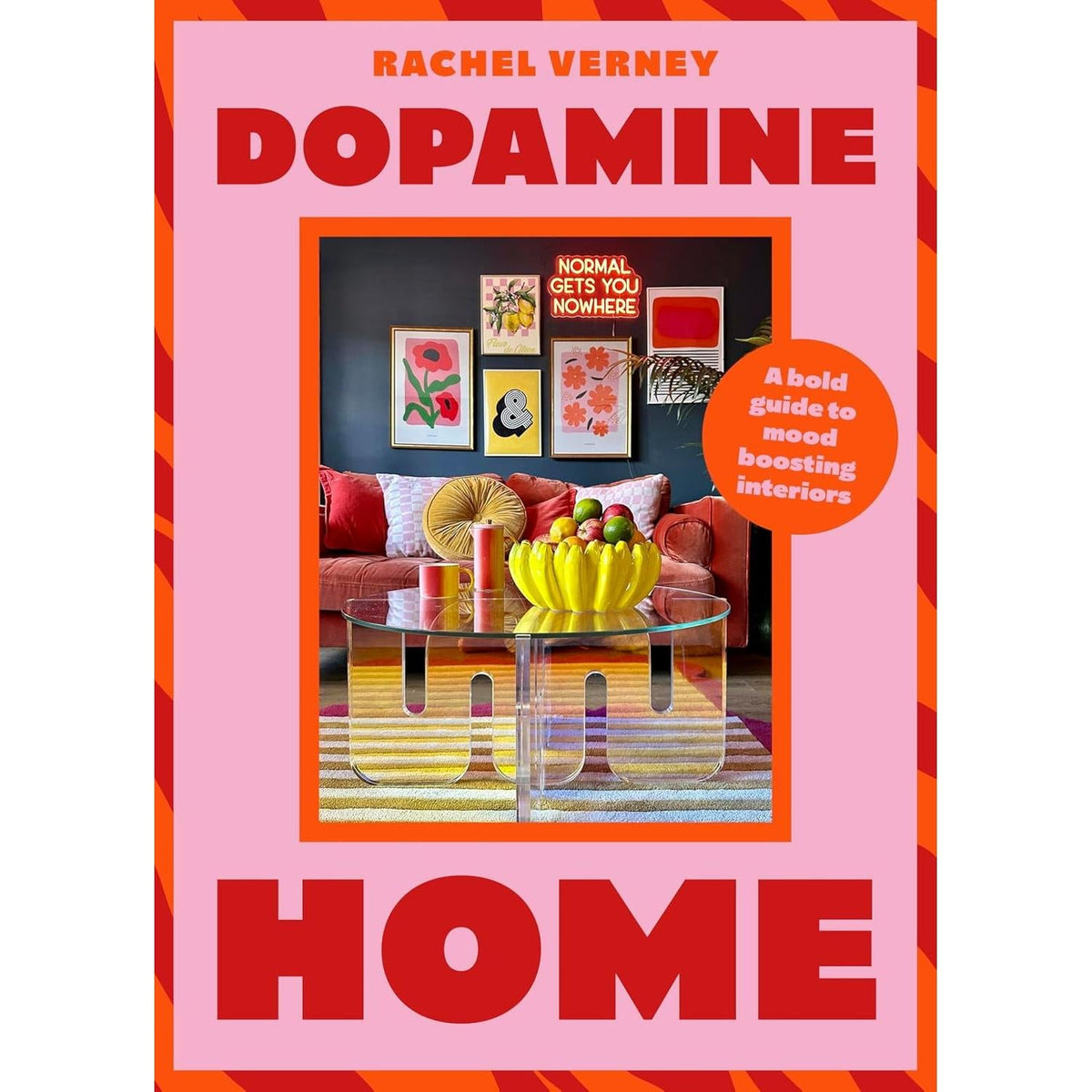 Hachette - Dopamine Home - A Bold Guide to Mood Boosting Interiors - Hardcover